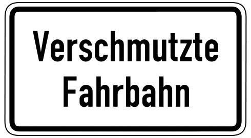 Zusatzzeichen 1006-35 - "verschmutzte Fahrbahn"